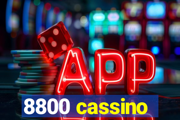 8800 cassino